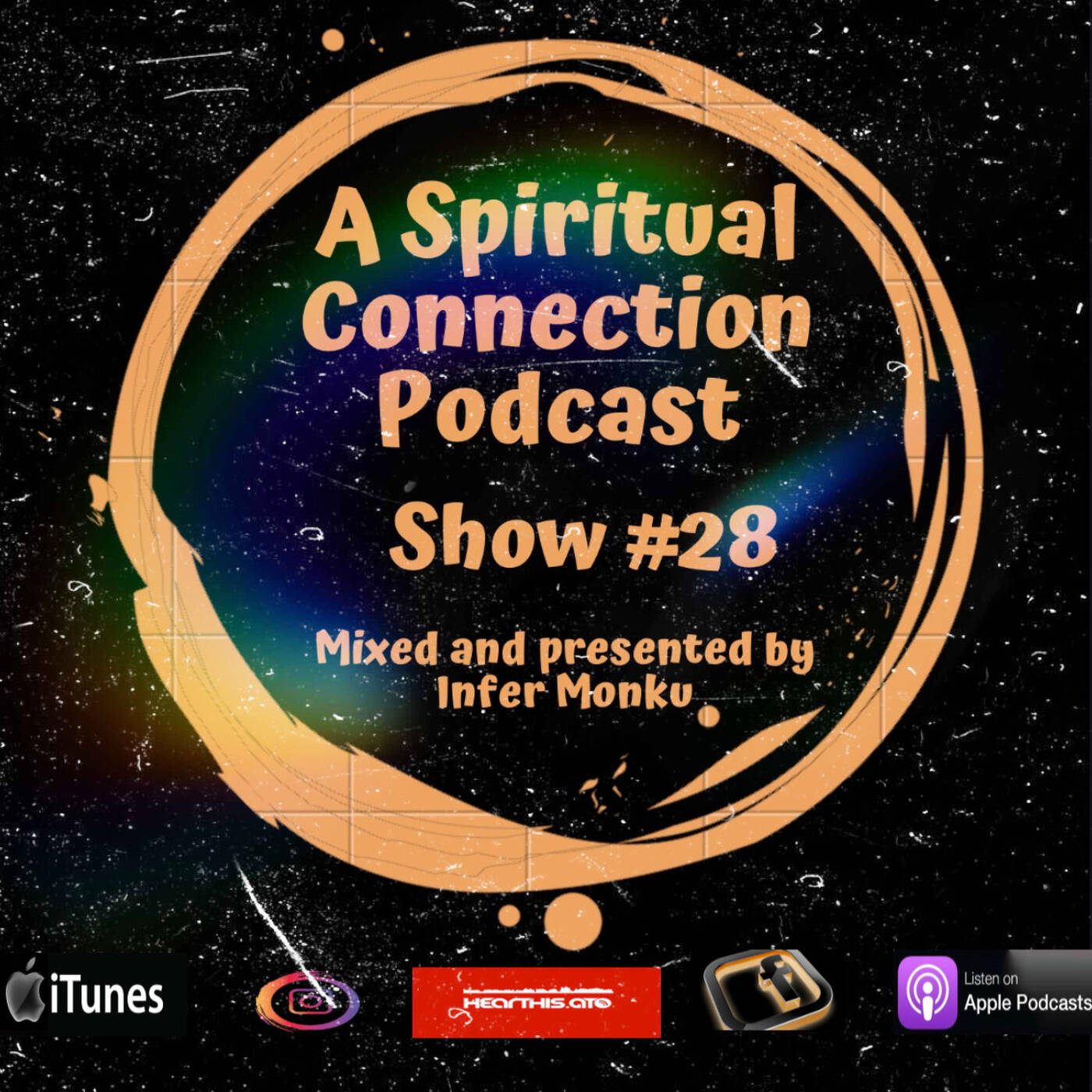 A Spiritual Connection Podcast Show #28 (Mixed By Infer Monku) episode artwork