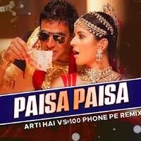 Paisa Paisa Karti Hai Vs 100 Phone Pe Remix DJ C2Y &amp; DJ AX by DJ AX