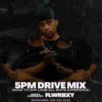 FLWRBXY - 5PM DRIVE MIX (ROAD TO DONLAND) by Flwrbxy DJ