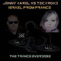 Jenny Karol Vs Teckroad -Trance Overdose ep 270 by Jenny Karol ॐ