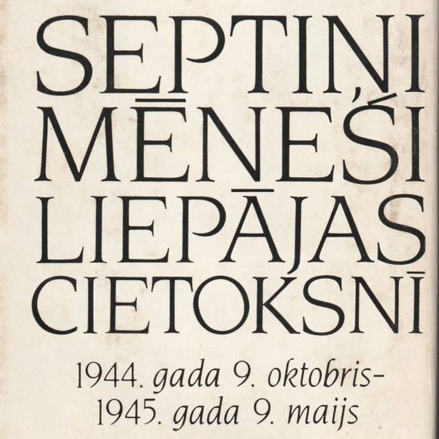 Septiņi mēneši Liepājas cietoksnī. Julijans Vaivods