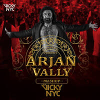 Arjan Vally - Mashup - DJ VICKY NYC by DJ VICKY NYC