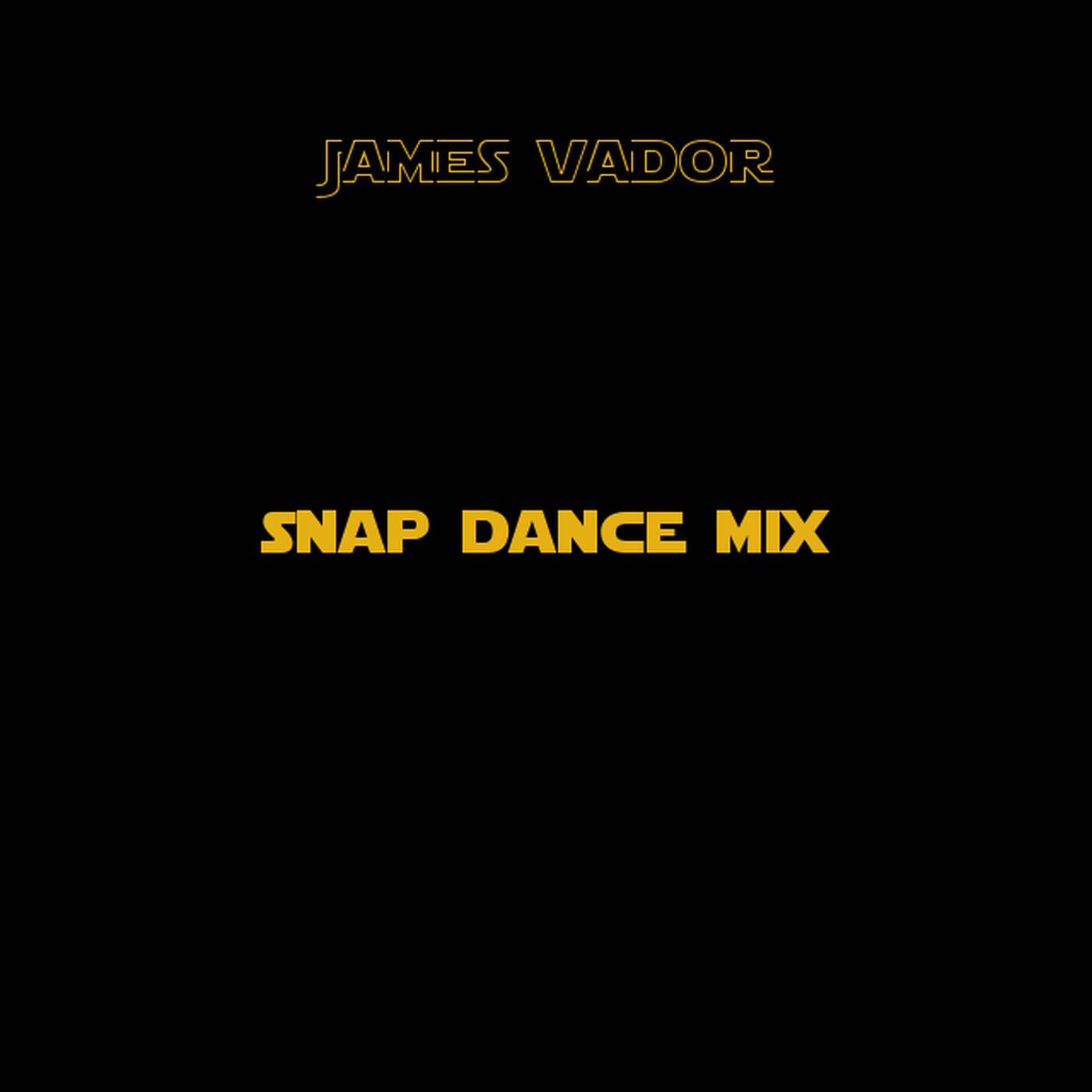 James Vador - Snap dance mix