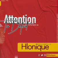 Attention To Detail Episode 4 by Hlonique