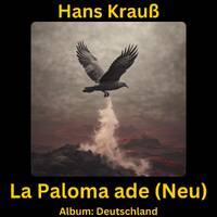 La Paloma ade (Neu) by Hans Krauß