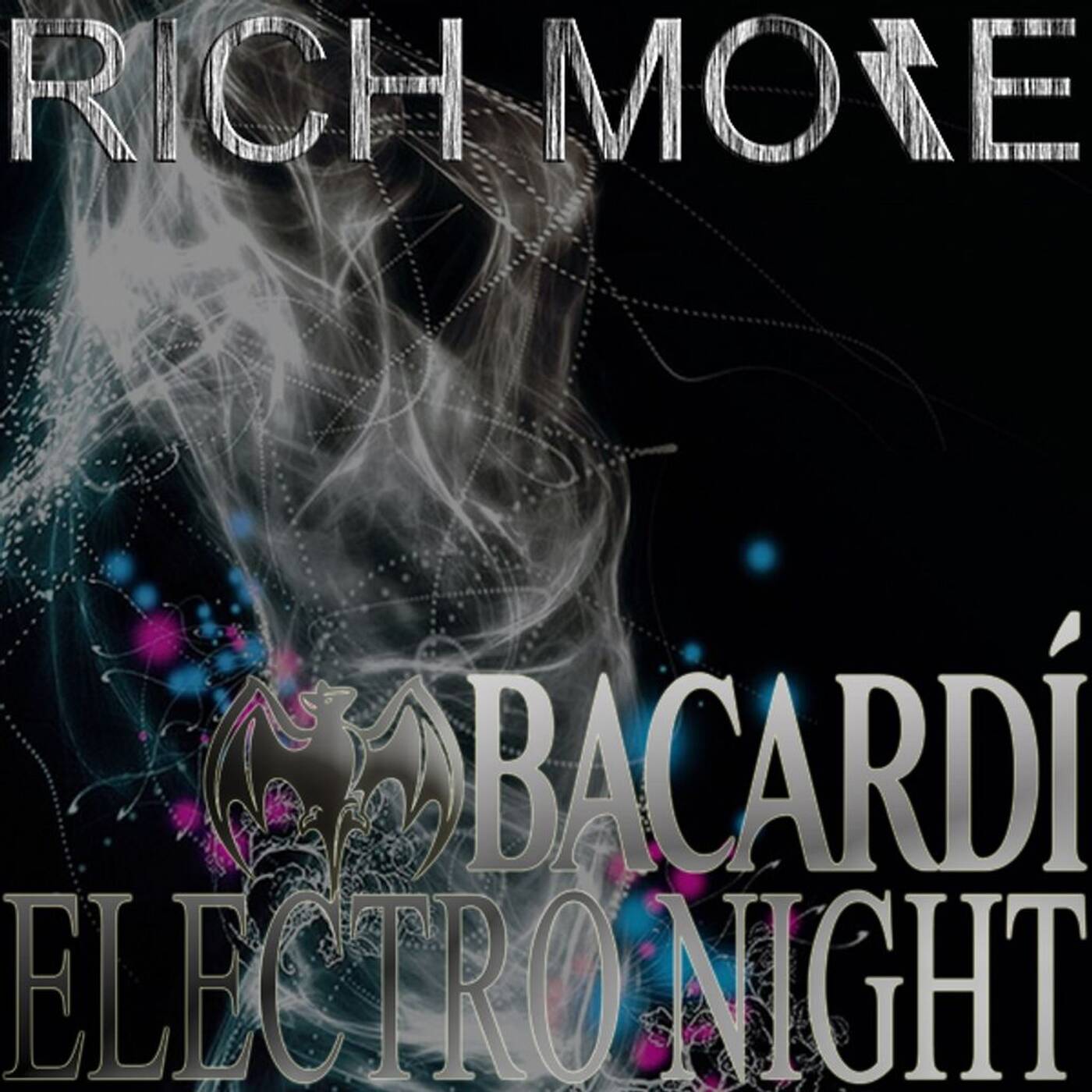 RICH MORE: BACARDI® ELECTRONIGHT 03/08/2013 episode artwork
