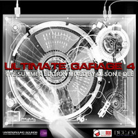 Ultimate Garage 4 - The Summer Edition CD3 Mixed By DJ Son E Dee by Ultimate Garage 4
