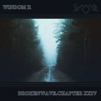 Windom R - BrokenWave.Chapter XXIV by Windom R