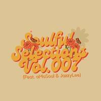 Soulful Selections Vol.007 (Feat. aMaSoul &amp; JazzyLee) by Mc’SkinZz_SA