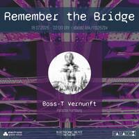 Bass-T Vernunft @ Remember the Bridge 26/2 by Electronic Beatz Network