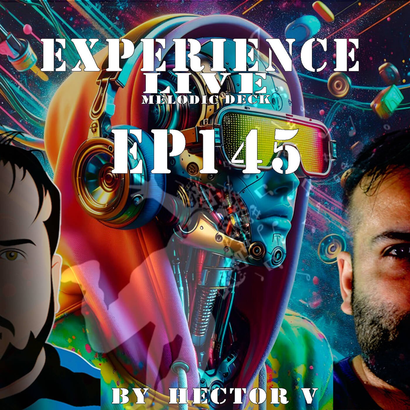 Experience Live Melodic Deck EP145 By Hector V (01-05-2025) episode artwork