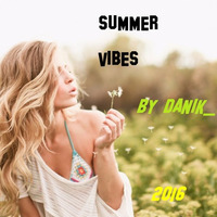 Summer Vibes (Chill/Indie Mix)2016 by DaNiK_HQ