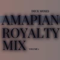 Amapiano Royalty Mix Volume 1 - Deck Moses by Deck Moses