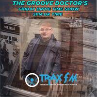 The Groove Doctor's Drive Time Show on www.traxfm.org - 4th September 2026 by Trax - The Original Pirates