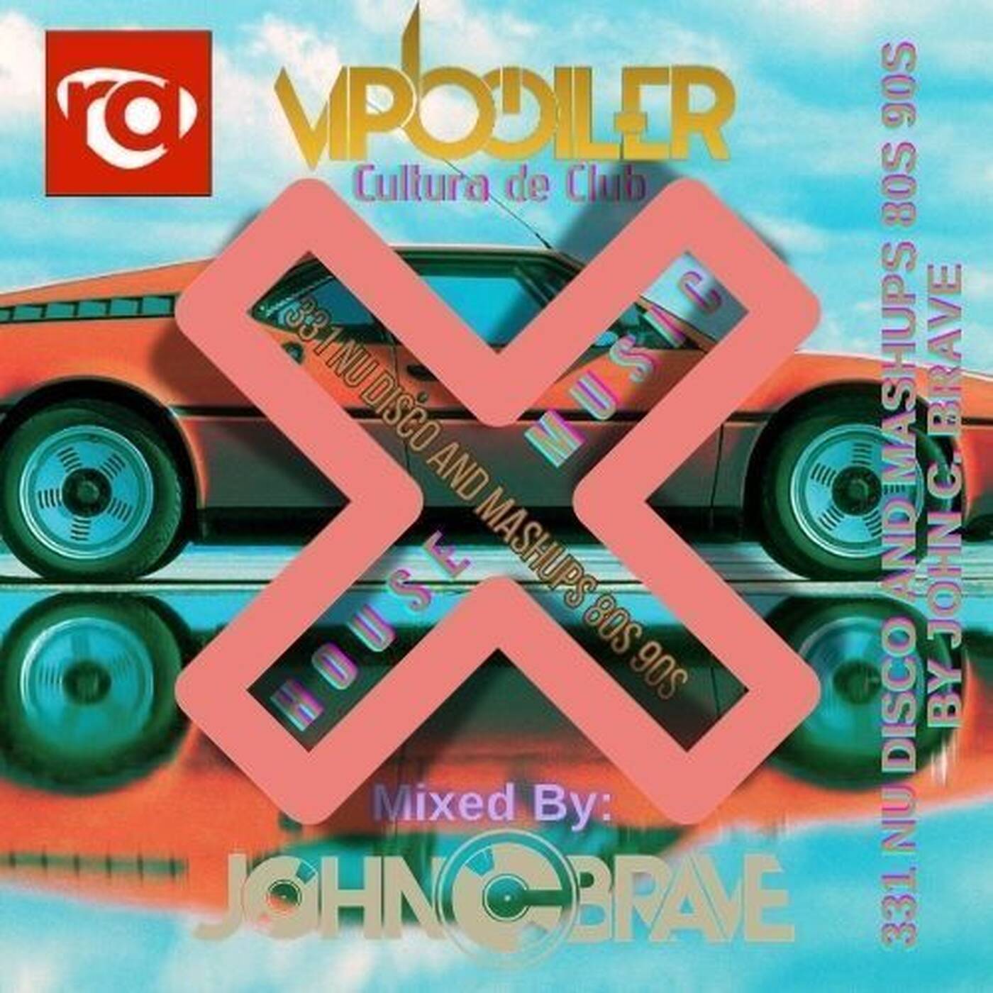331 NU DISCO AND MASHUPS 80S 90S BY JOHN C BRAVE SZONA DJ 28 03 2026