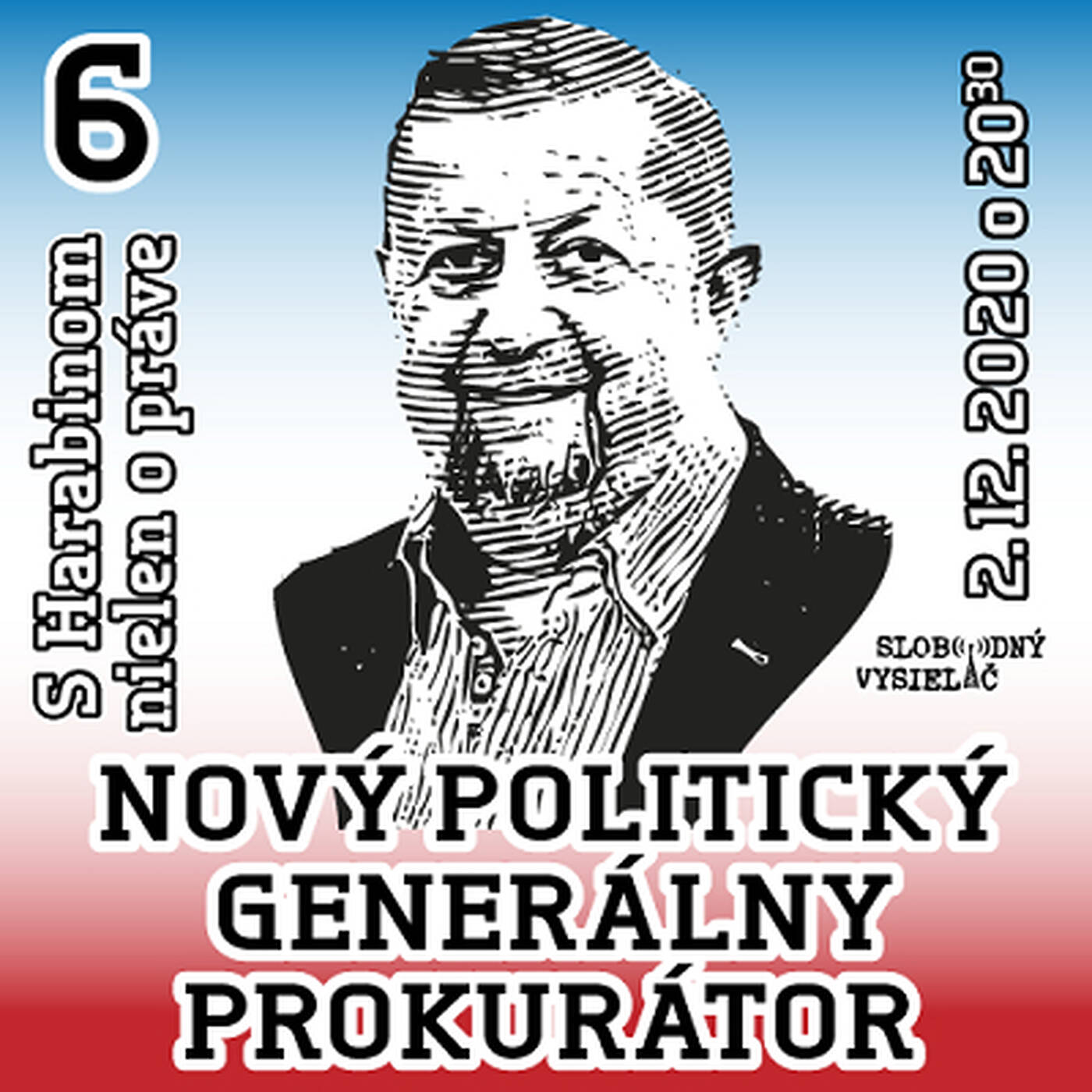 S Harabinom nielen o práve 06 - 2020-12-02 Nový politický generálny prokurátor episode artwork