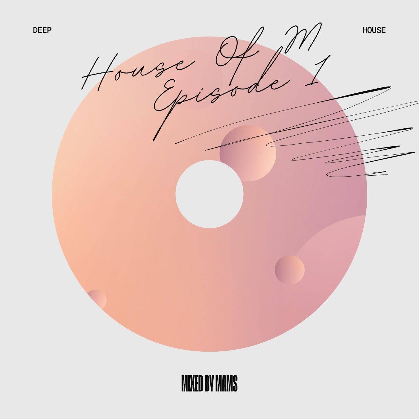 House Of M Episode 1 Mixed By Mams episode artwork