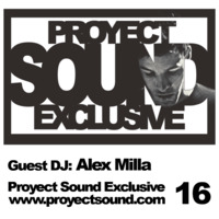 Proyect Sound Exclusive Ed 16 - Alex Milla by Proyect Sound Radio