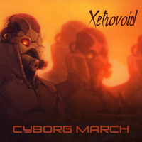 Cyborg March by Xetrovoid