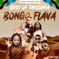 The T-Cast EP 56 (BEST OF TZ BONGO MUSIC ) by T-Fresh