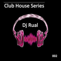 Club House Series 02 by DjRualOfficial