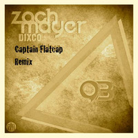 Zach Mayer - Dixco (Captain Flatcap Remix) - FREE DOWNLOAD! by Captain Flatcap