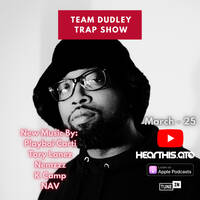Team Dudley Trap Show - March 2025 - Playboi Cart, Tory Lanez, Nemzzz + More by Jason Dudley