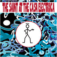 THE SAINT AT THE CASA ELECTRONICA by Simon Templar "El Santo"
