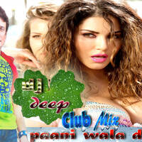 dj-deep-paani-wala-dance-club-mix by Djdeep India