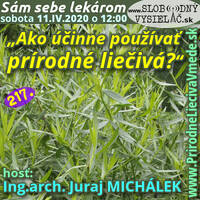 Sám sebe lekárom 217 - 2020-04-11 „Ako účinne používať prírodné liečivá?“ by Slobodný Vysielač
