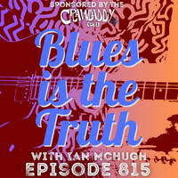 Blues is the Truth 815 by Blues is the Truth