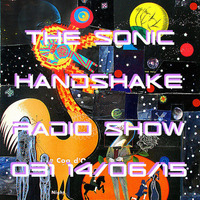 The Sonic Handshake Radio Show 031 14/06/15 by The Sonic Handshake
