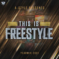 A-Style presents This Is Freestyle Yearmix 2021 @ REALHARDSTYLE.NL 31.12.2021 by A-Style - Harder Styles DJ