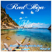 Real Ibiza #30 by Felix Da Funk by Felix Da Funk