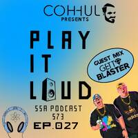 Scientific Sound Asia Radio Podcast 573 is Coh-huls' 'Play It Loud' 27 with guests Gettoblaster. by Scientific Sound Asia Radio