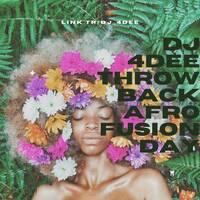 Throwback Afro Fusion Day by DJ 4dee