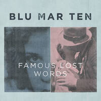 Blu Mar Ten - Famous Lost Words (out now)