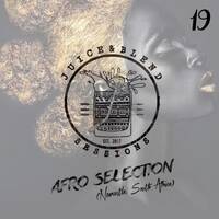 Juice and Blend Sessions #019 (Afro Selection) by Juice & Blend Sessions