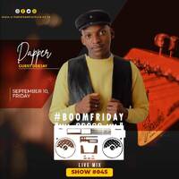 Boomfriday-show-_45-mix-by-Dapper by #BoomFriday