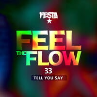 FEEL THE FLOW 33 by Dj Festa 254