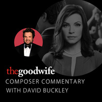Composer Commentary: The Good Wife by David Buckley by Tracksounds