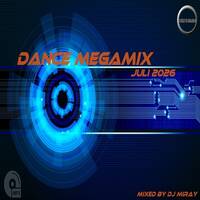 Dance Megamix Juli 2026 mixed by Dj Miray by Dj Miray