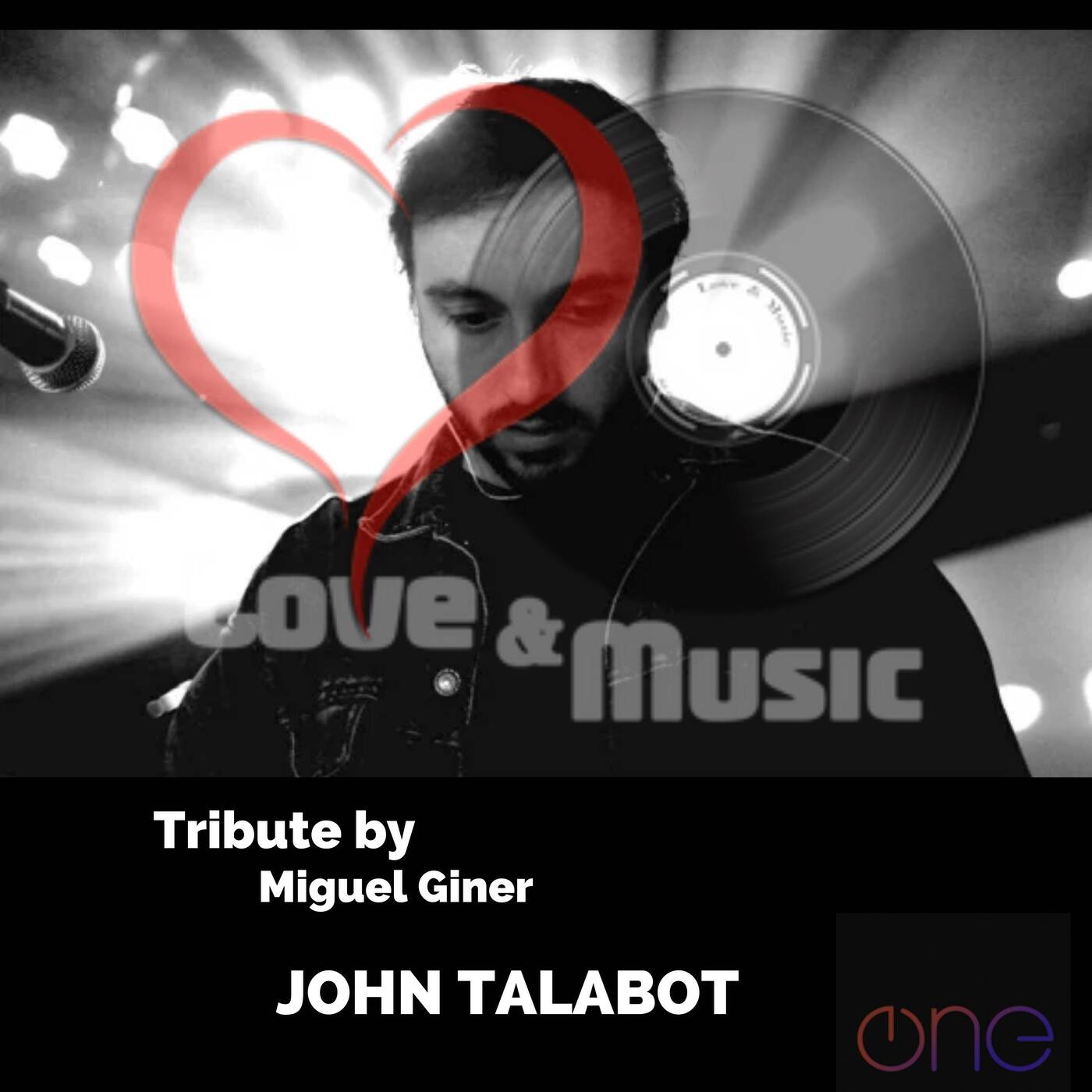 Love&MusicByMiguelGiner83_JOHN_TALABOT_Tribute episode artwork