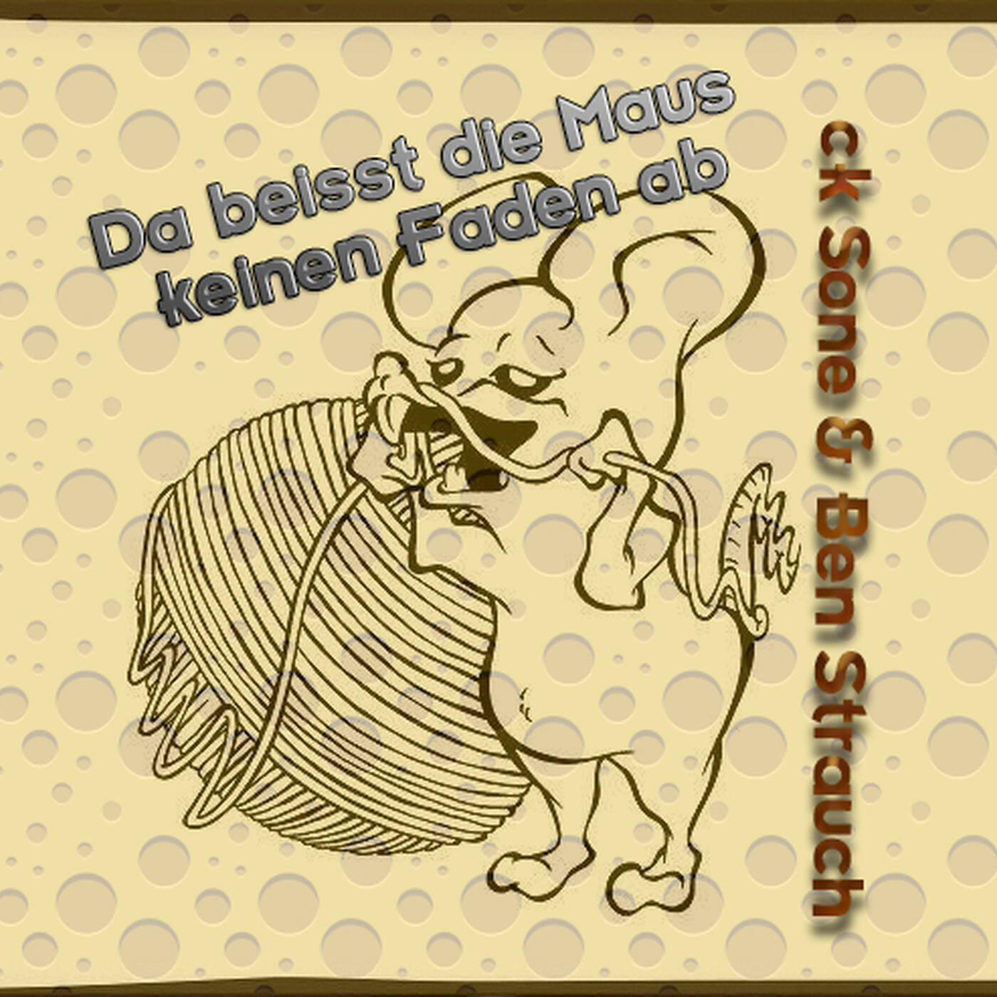 Da beisst die Maus keinen Faden ab |   Juli 2017 -  Herr K &  der Ben (ck Sone & Ben Strauch) episode artwork