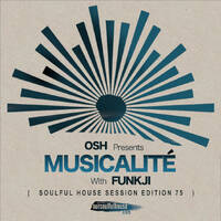 MUSICALITÉ #75 Edition - OSH by funkji Dj