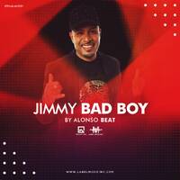 Jimmy Bad Boy Mix By Alonso Beat LMI by Label Music Inc.