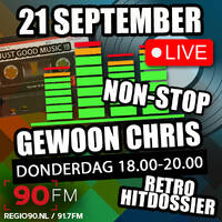 Gewoon Chris non-stop - 21 September 2023 - 90FM by Retro Flashback