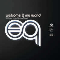 Edu Quintas - Welcome 2 My World (DJ Kilder Dantas Homage Mixset) by DJ Kilder Dantas