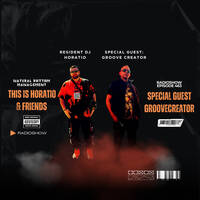 This Is Horatio &amp; Friends Radioshow Episode 463 + Special Guest Groovecreator by HORATIOOFFICIAL