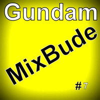 MixBude #7 by Gundam (tokabeatz)